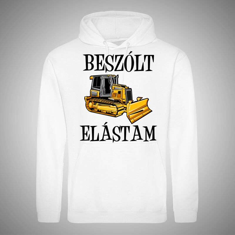 Férfi Kapucnis Pulcsi Beszólt Elástam Bulldózer