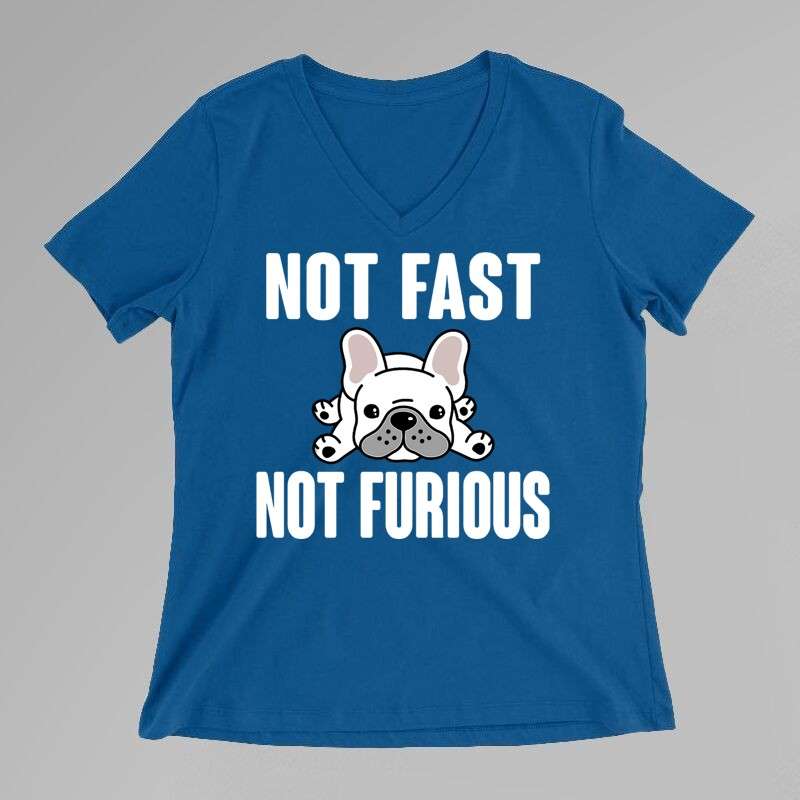 Női V-nyakú póló Not Fast Not Furious Francia Bulldog