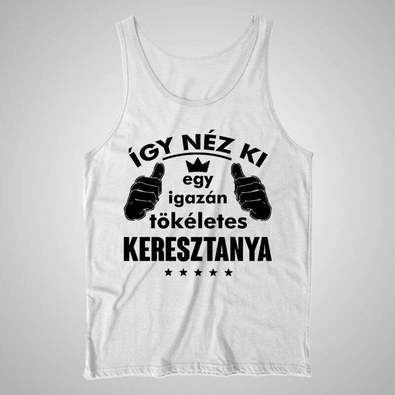 Női trikó Így Néz Ki Egy Tökéletes Keresztanya
