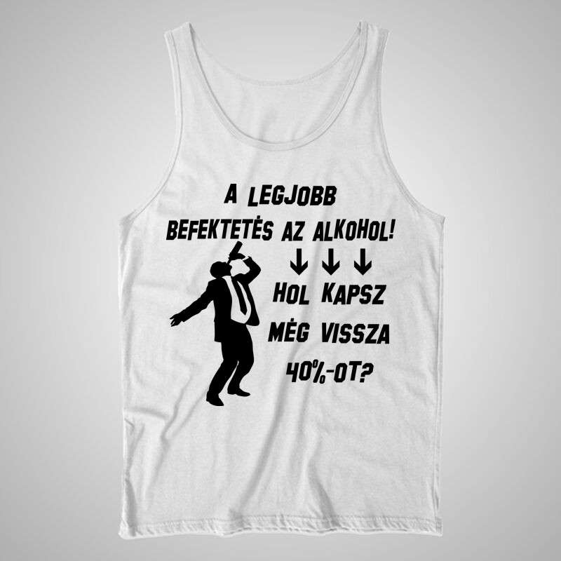 Női trikó A Legjobb Befektetés