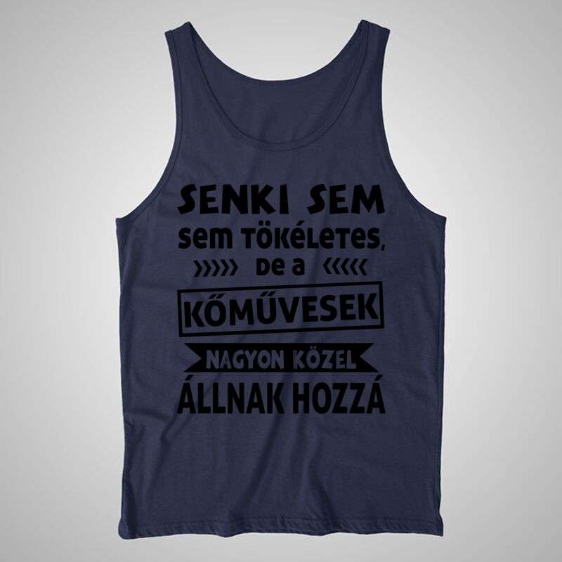 Női trikó Senki Sem Tökéletes KŐMŰVESEK