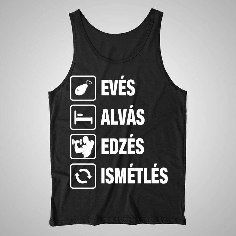 Férfi trikó Evés Alvás Edzés Ismétlés