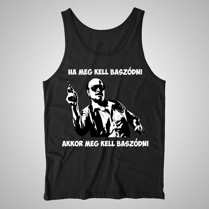 Férfi trikó Torrente Ha Meg Kell Baszódni