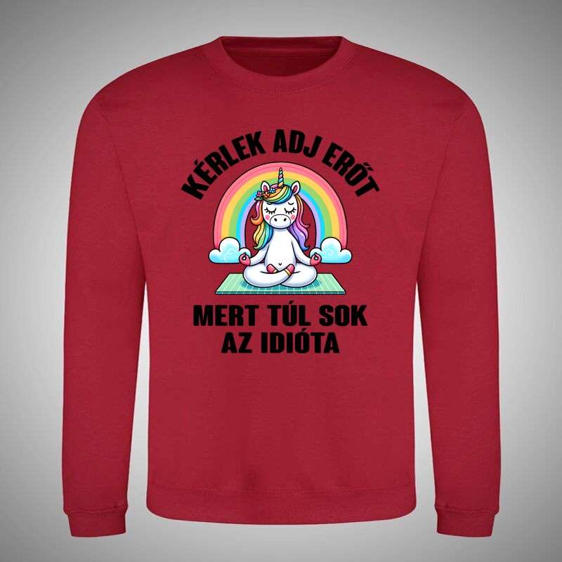 Kerek nyakú pulcsi Kérlek Adj Erőt Unikornis