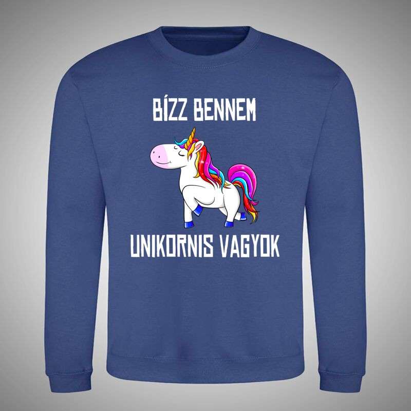 Kerek nyakú pulcsi Bízz Bennem Unikornis Vagyok