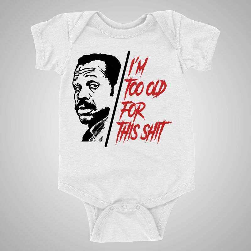 Baba body I'm Too Old For This Shit