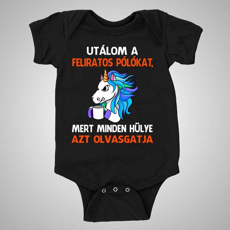 Baba body Utálom A Feliratos Pólókat Unikornis