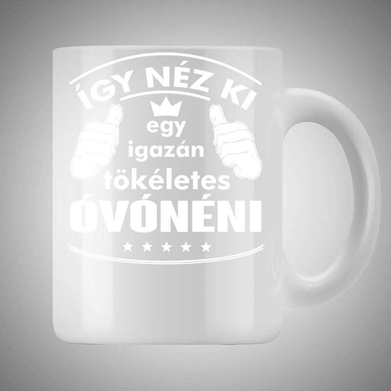 Bögre 3dl Így Néz Ki Egy Tökéletes Óvónéni
