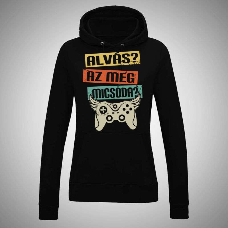 Női kapucnis pulóver Alvás Az Meg Micsoda