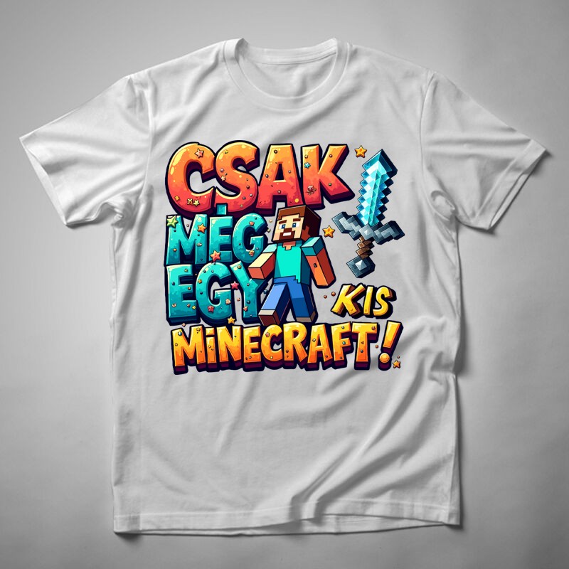 Férfi póló Csak Még Egy Kis Minecraft