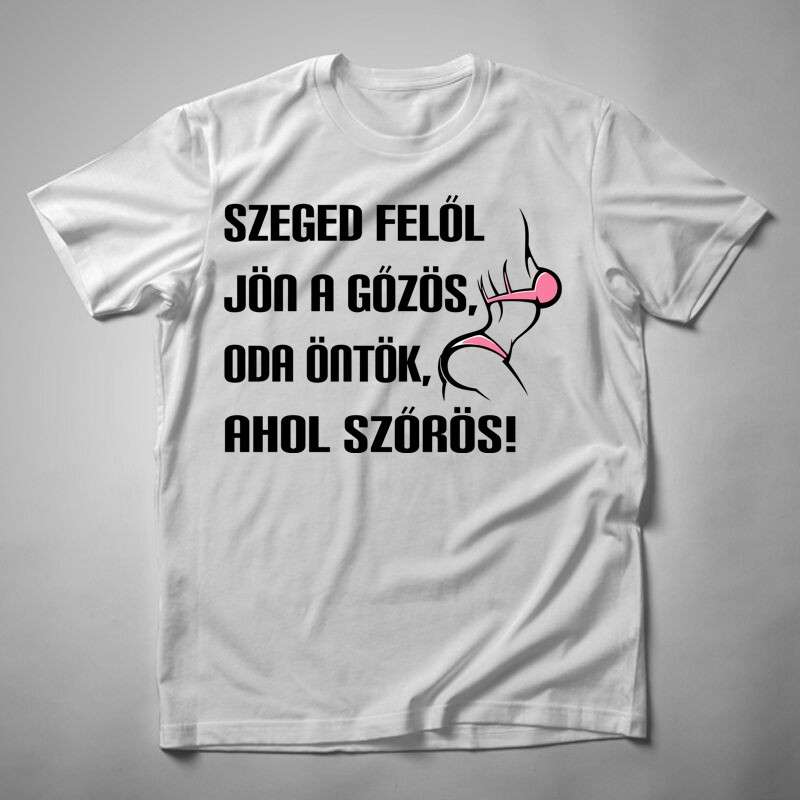 Férfi póló Szeged Felől Jön A Gőzös