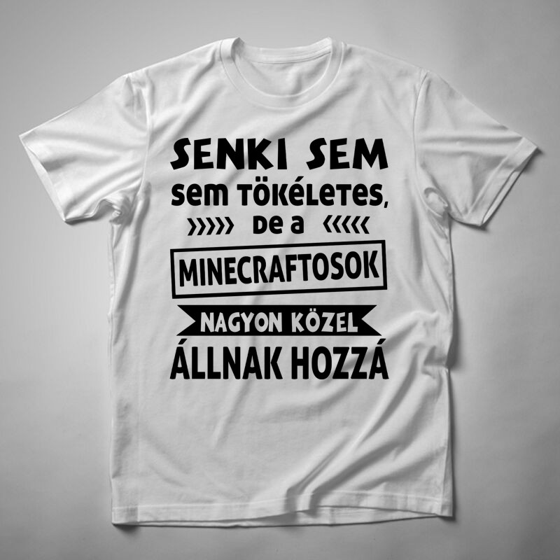 Férfi póló Senki Sem Tökéletes MINECRAFTOSOK