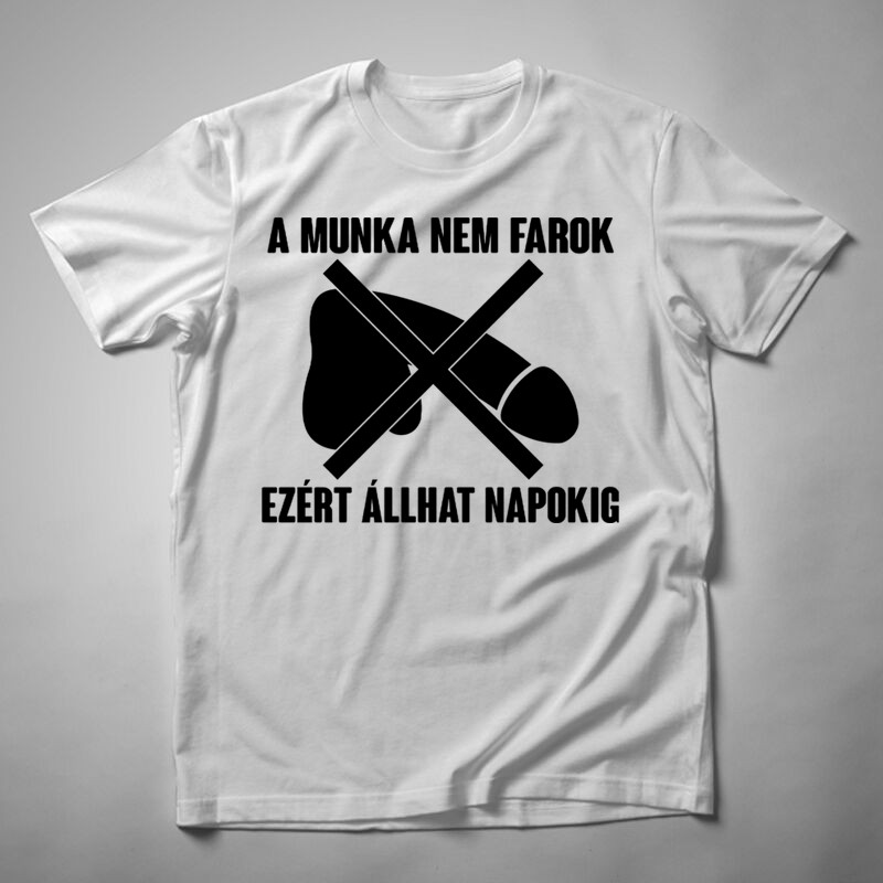 Férfi póló A Munka Nem Farok