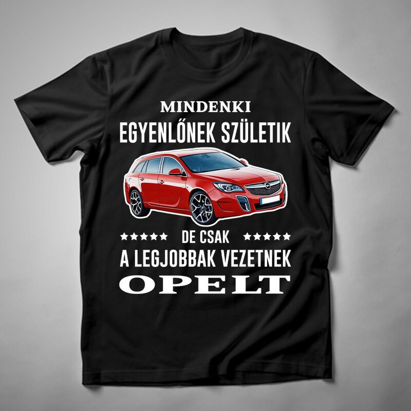 Férfi póló Mindenki Egyenlőnek Születik OPEL