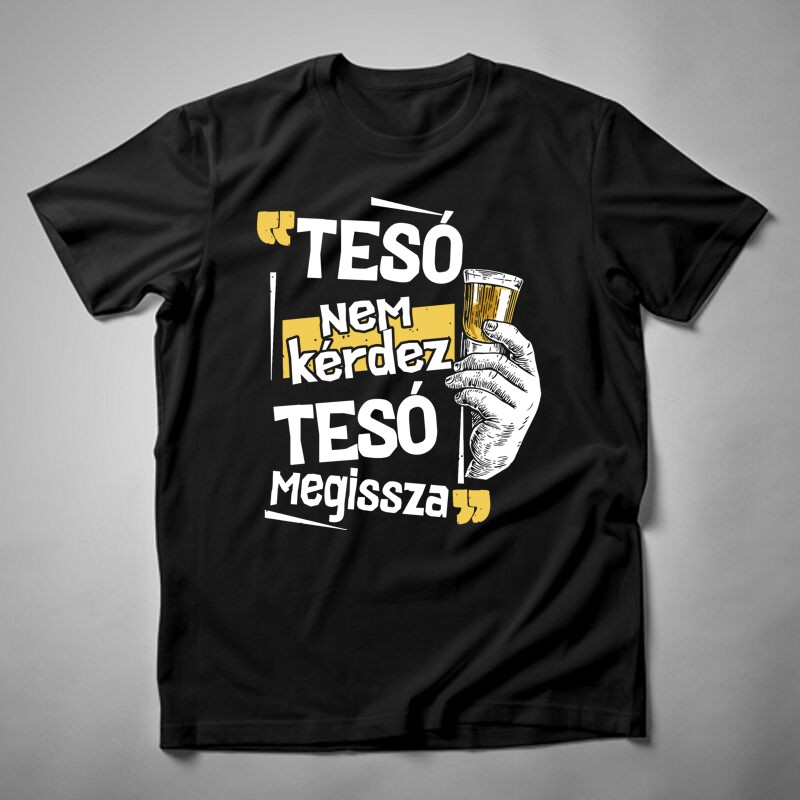 Férfi póló Tesó Nem Kérdez Tesó Megissza