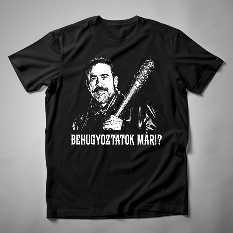 Férfi póló Negan Behugyoztatok Már