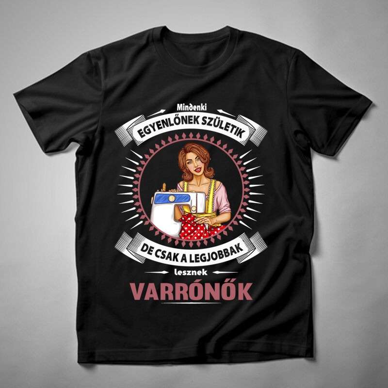 Férfi póló Mindenki Egyenlőnek Születik Varrónők