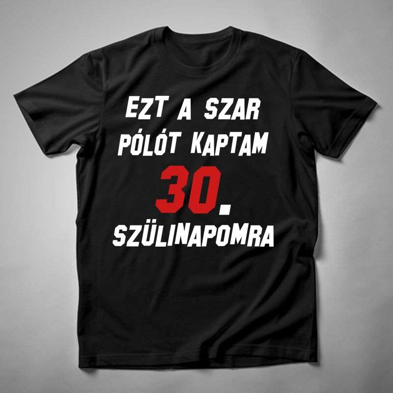 Férfi póló Ezt A Szar Pólót Kaptam