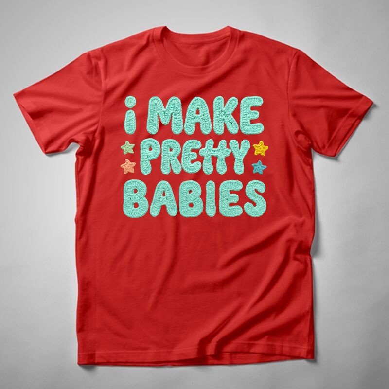 Férfi póló I Make Pretty Babies