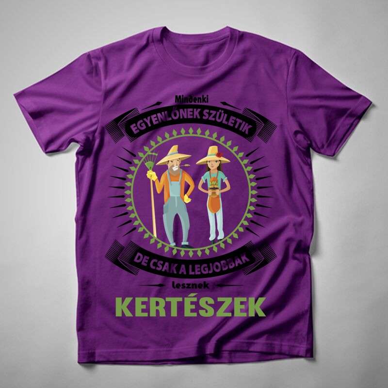 Férfi póló Mindenki Egyenlőnek Születik Kertészek