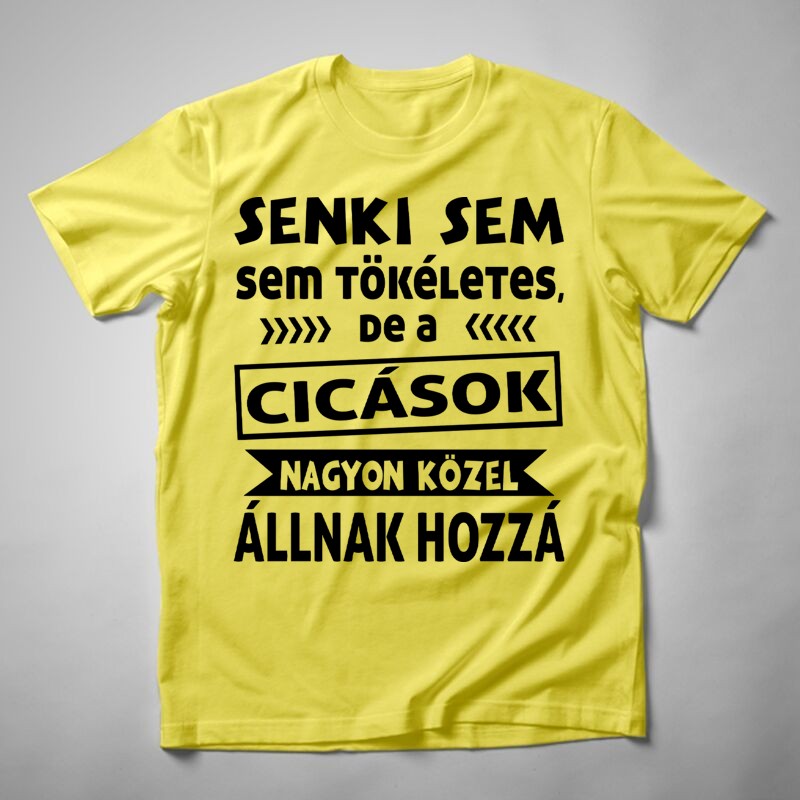 Férfi póló Senki Sem Tökéletes CICÁSOK