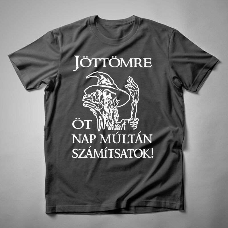 Férfi póló Jöttömre Öt Nap Múltán Számítsatok