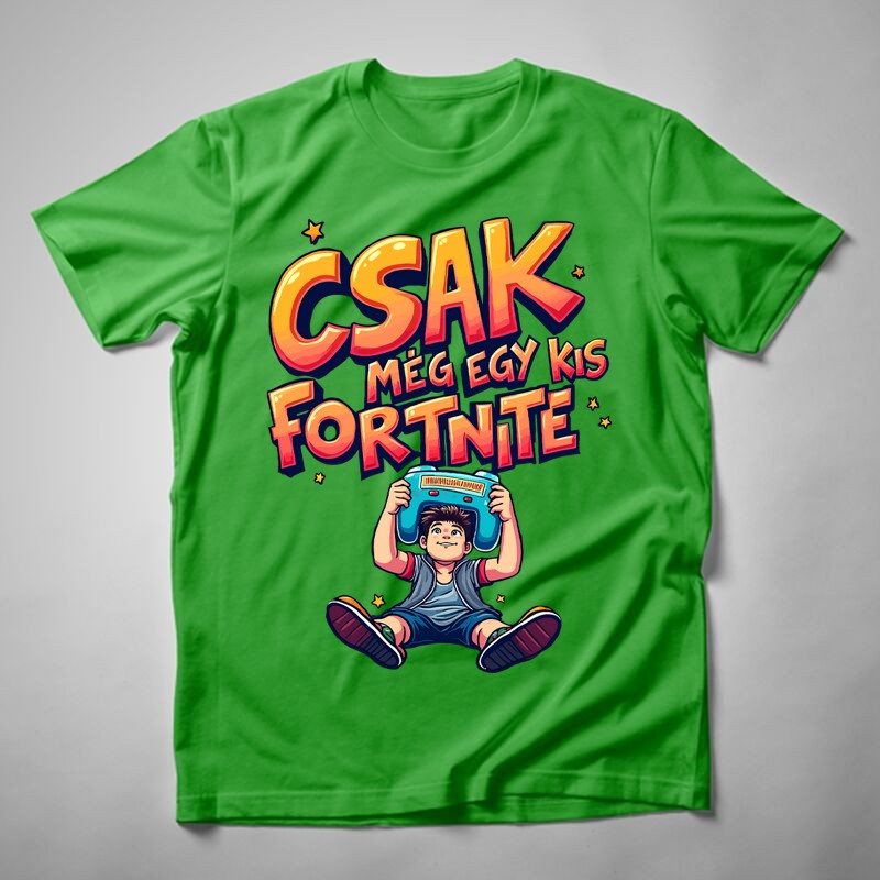 Férfi póló Csak Még Egy Kis Fortnite 2.0