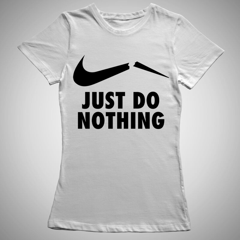 Női póló Just Do Nothing