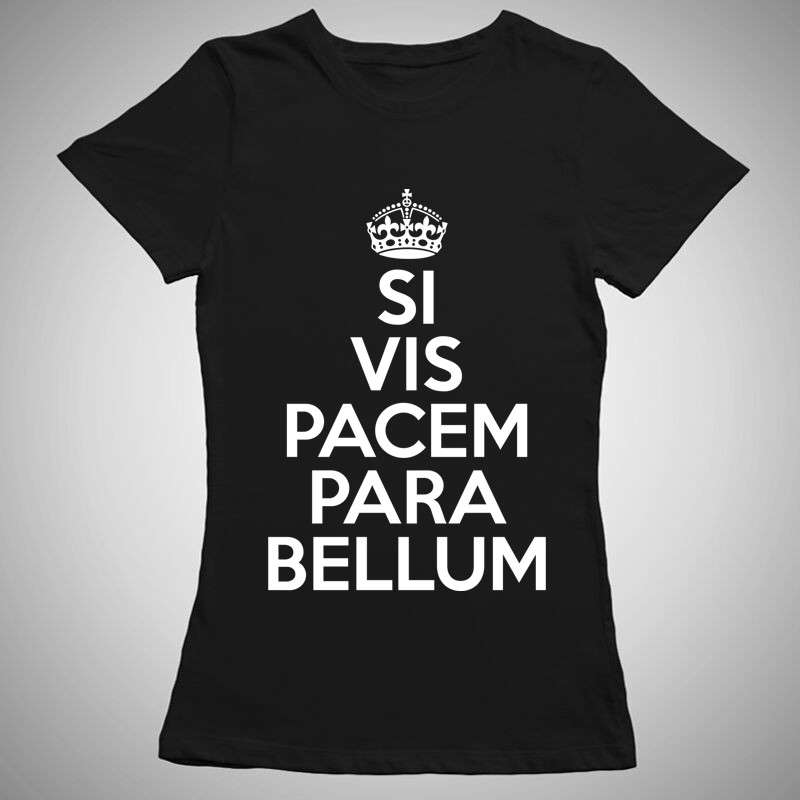 Női póló Si Vis Pacem Para Bellum
