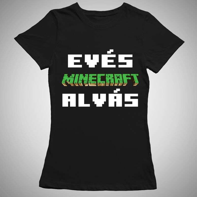 Női póló Evés Minecraft Alvás
