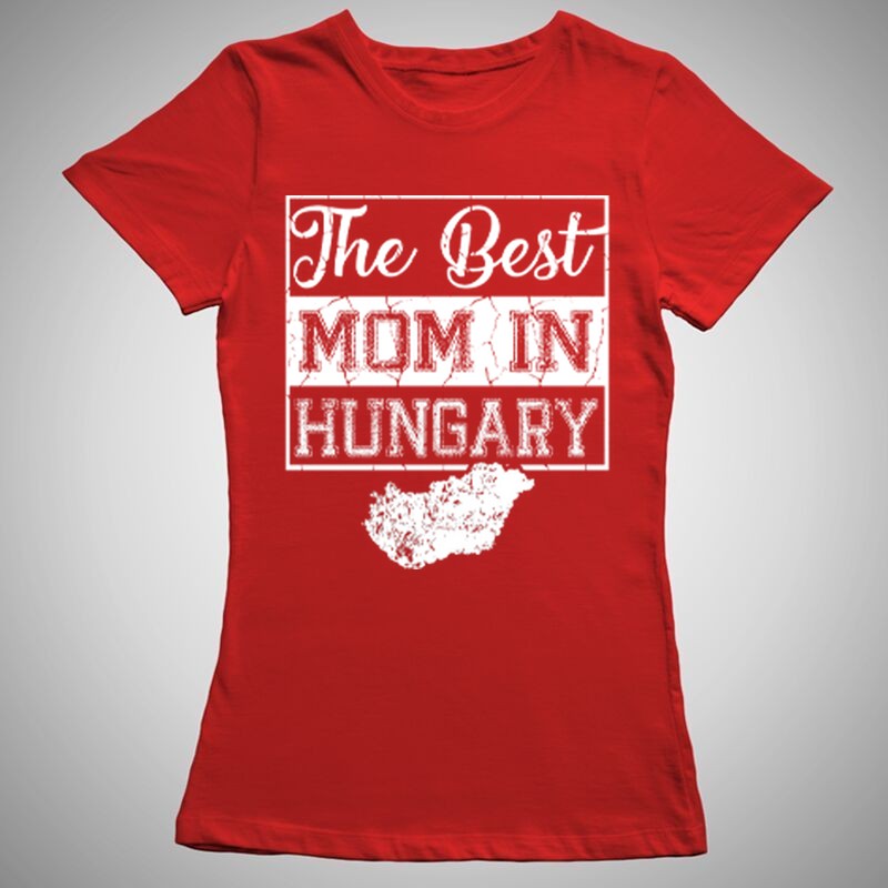 Női póló The Best Mom In Hungary