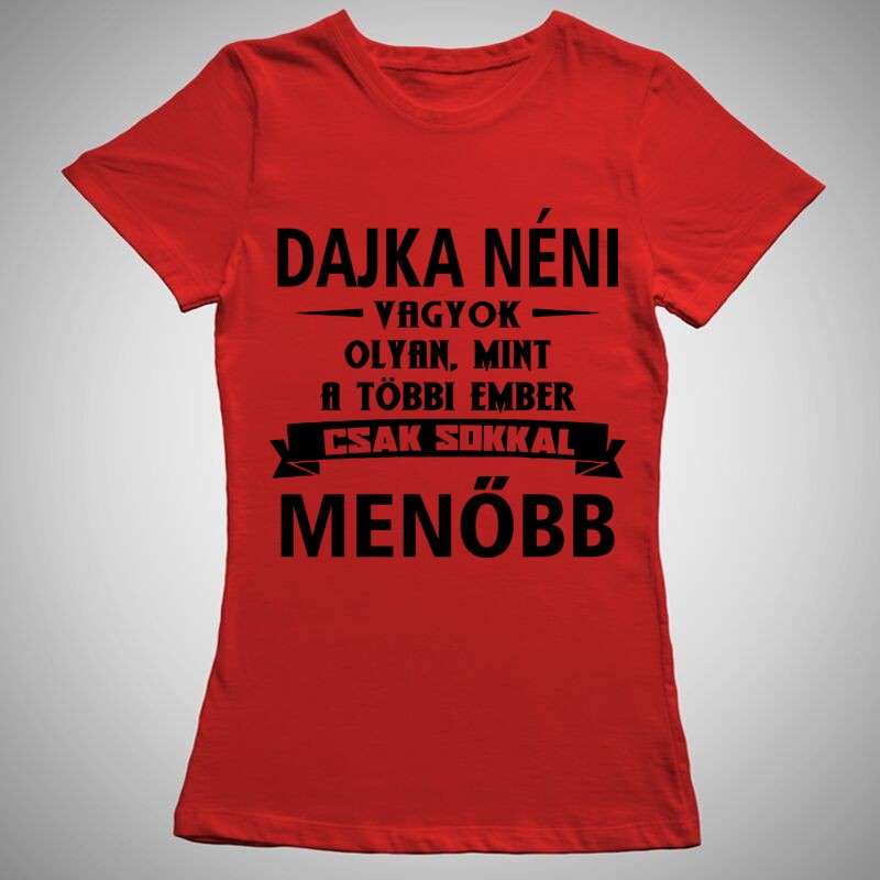 Női póló Dajka Néni Vagyok