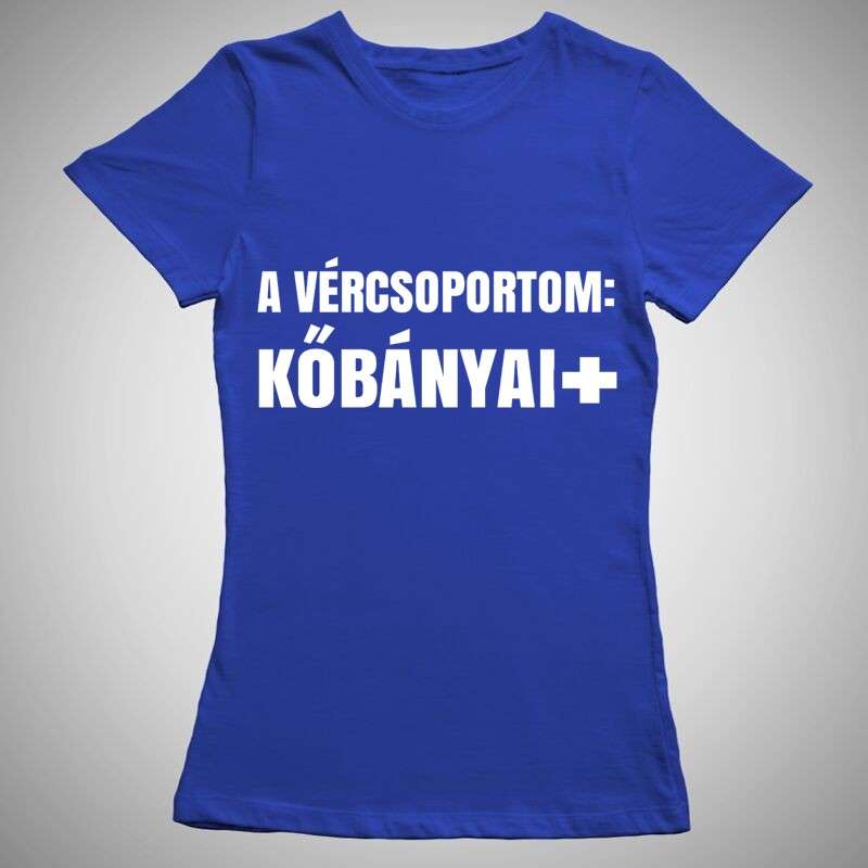 Női póló A Vércsoportom Kőbányai Pozitív