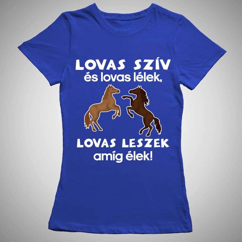Női póló Lovas Szív És Lovas Lélek