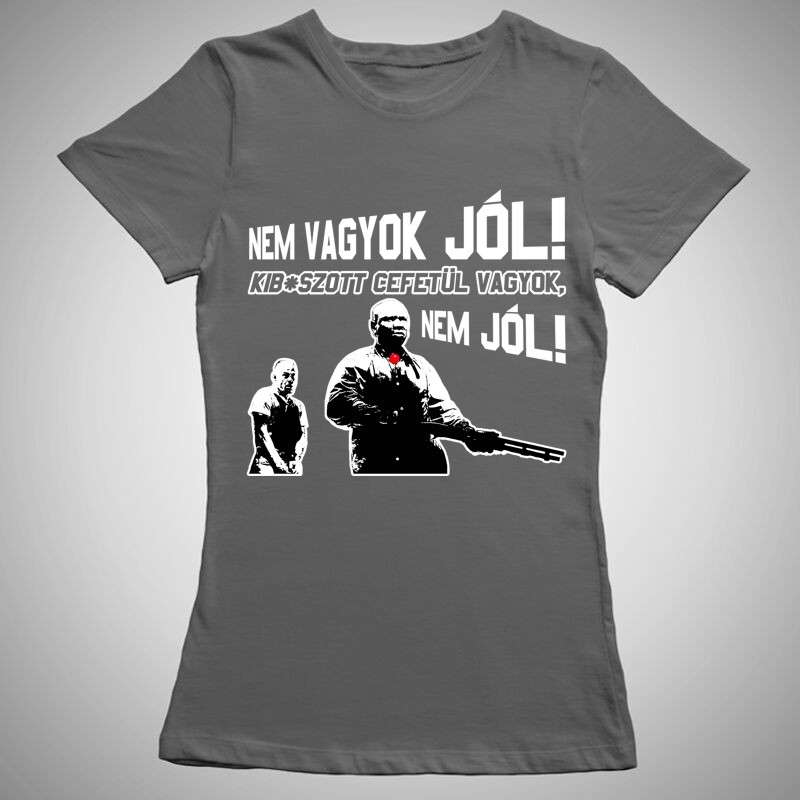 Női póló Nem Vagyok Jól