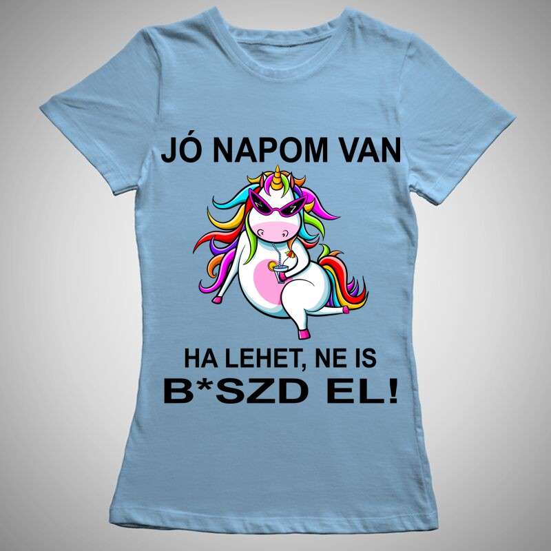 Női póló Jó Napom Van Unikornis