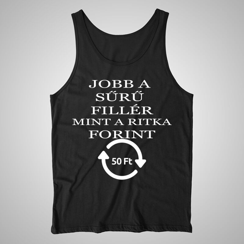 Női trikó Jobb A Sűrű Forint