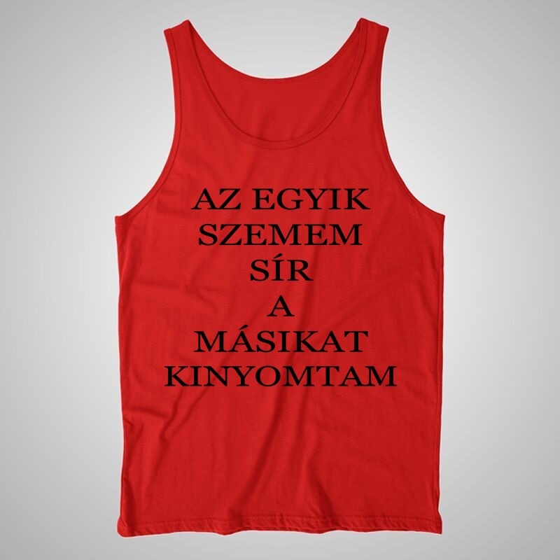 Férfi trikó Az Egyik Szemem Sír