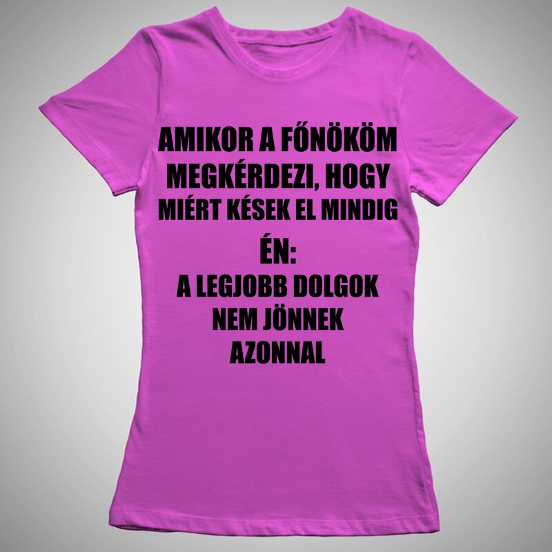 Női póló A Legjobb Dolgok