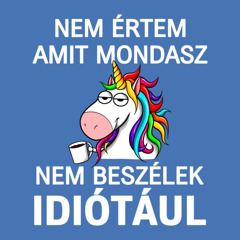 Nem Értem Amit Mondasz Unikornis