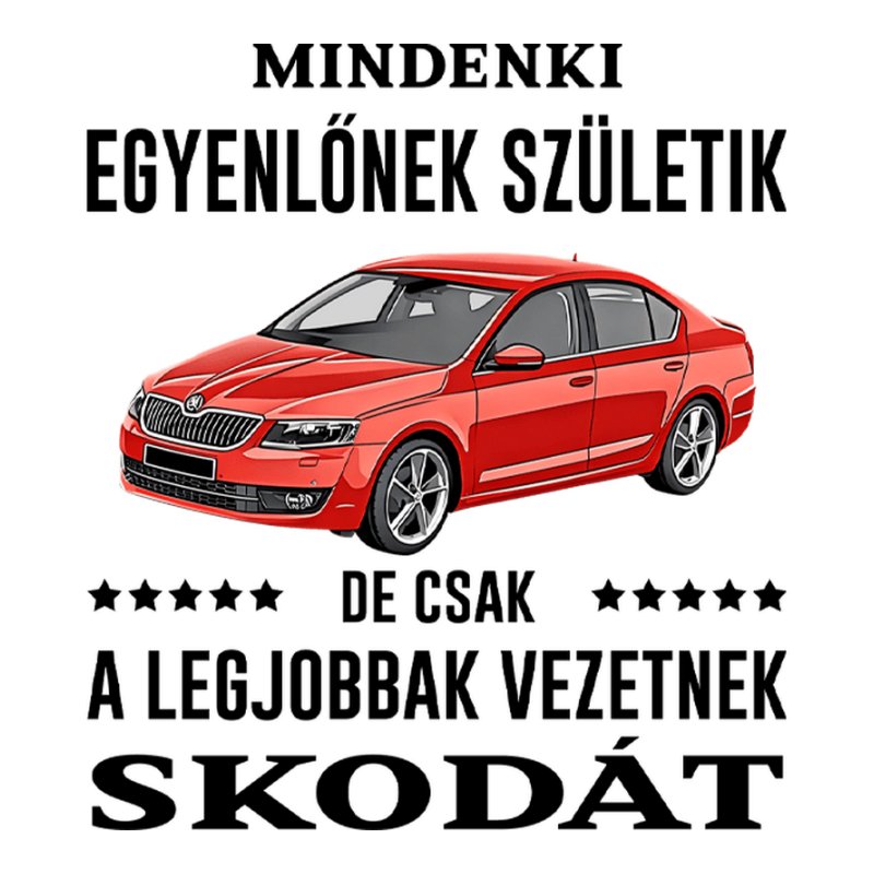 Mindenki Egyenlőnek Születik SKODA