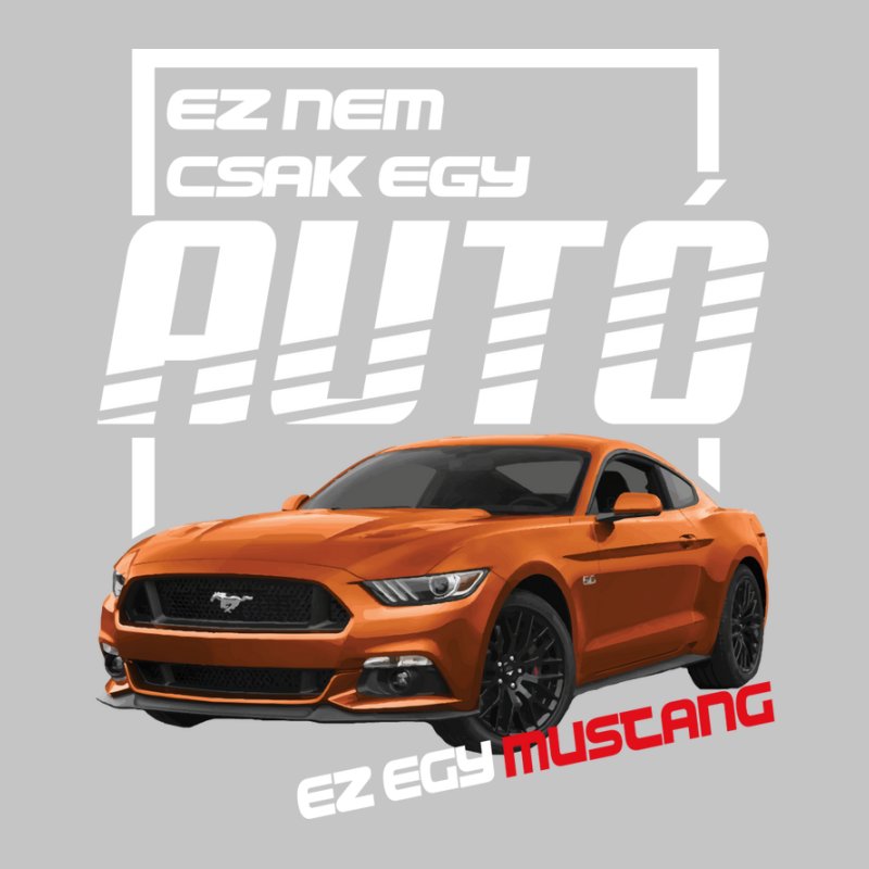 Ez Nem Csak Egy Autó MUSTANG