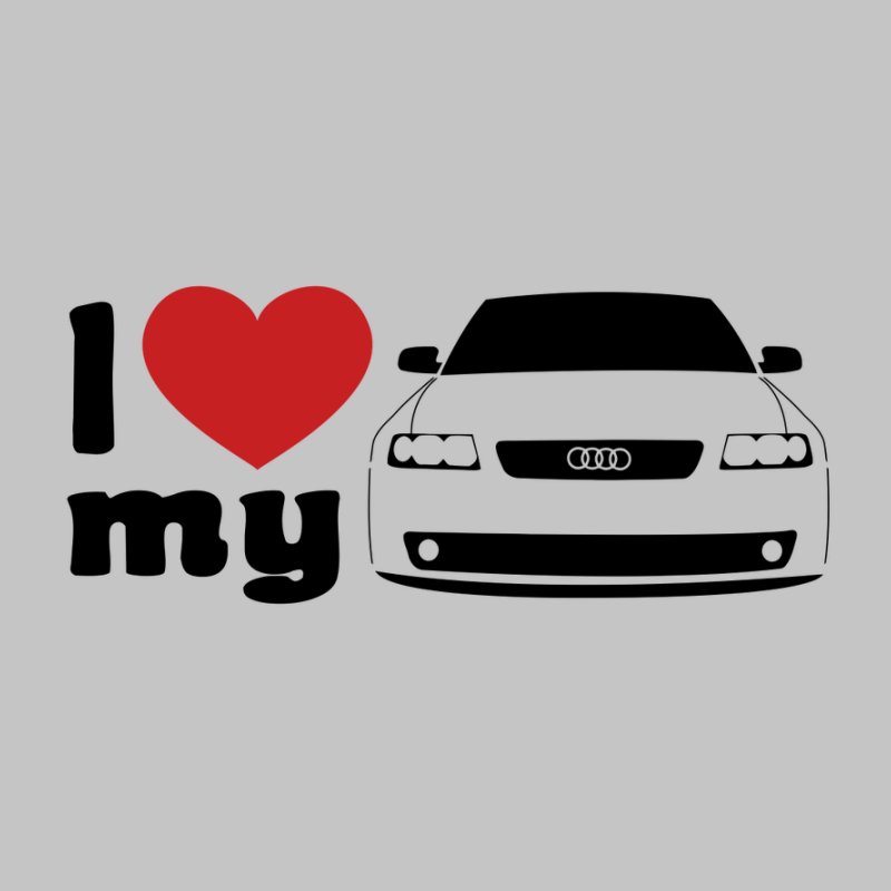 I Love My Audi