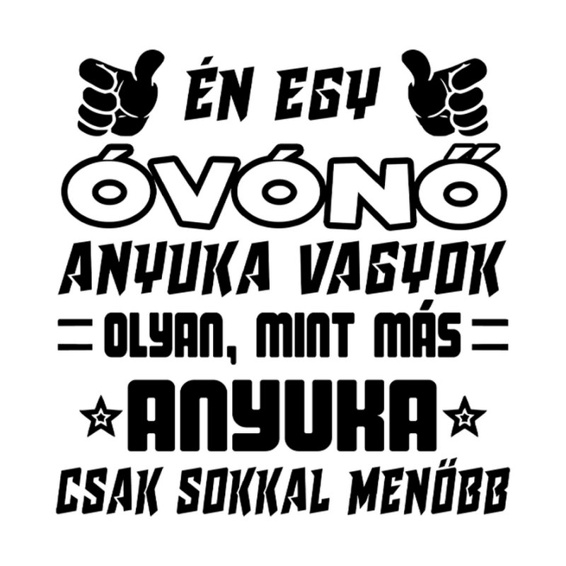 Én Egy ÓVÓNŐ Anyuka Vagyok