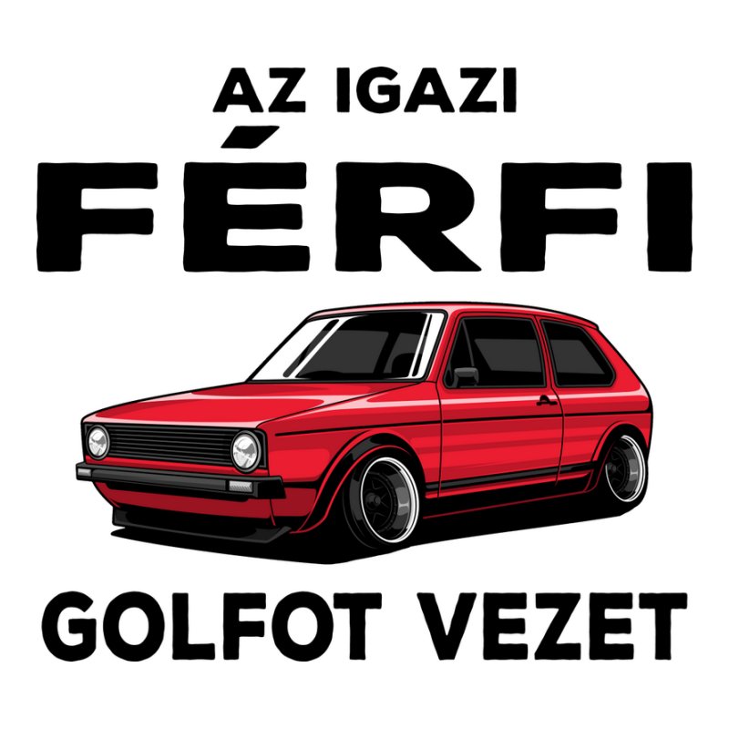 Az Igazi Férfi Golfot Vezet
