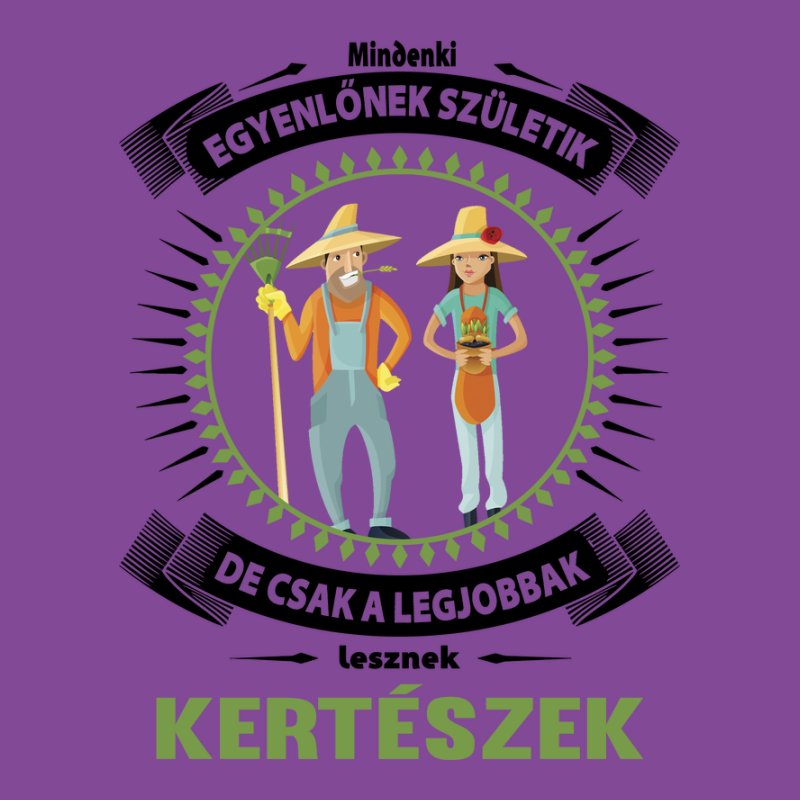 Mindenki Egyenlőnek Születik Kertészek