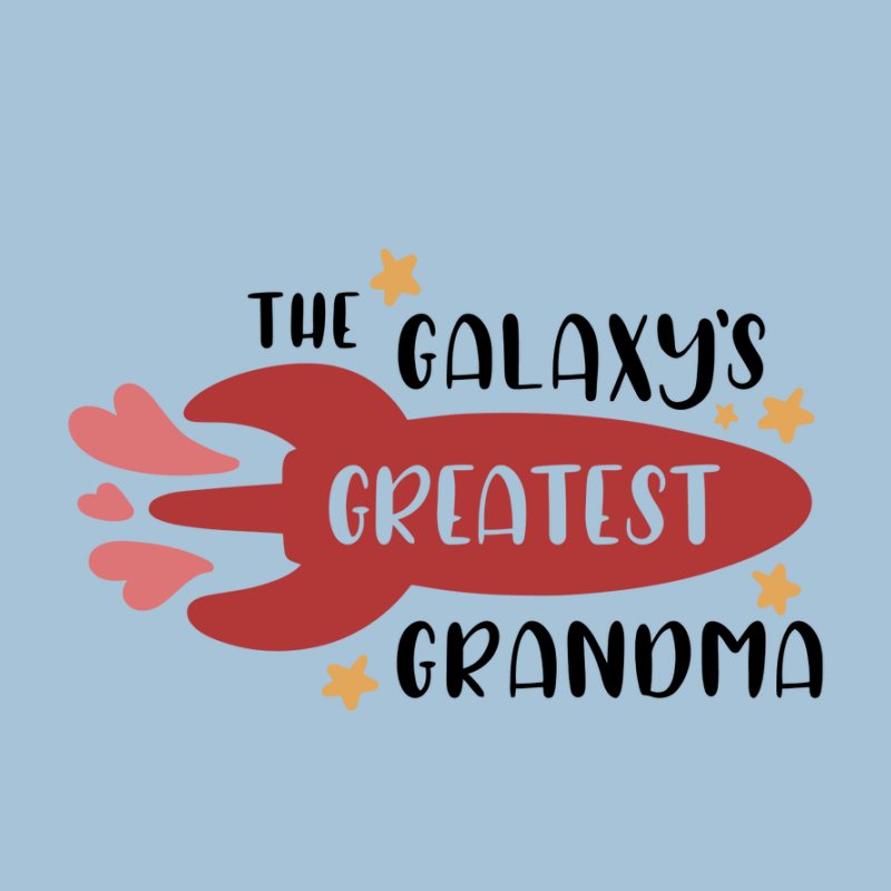 The Galaxy's Greatest Grandma