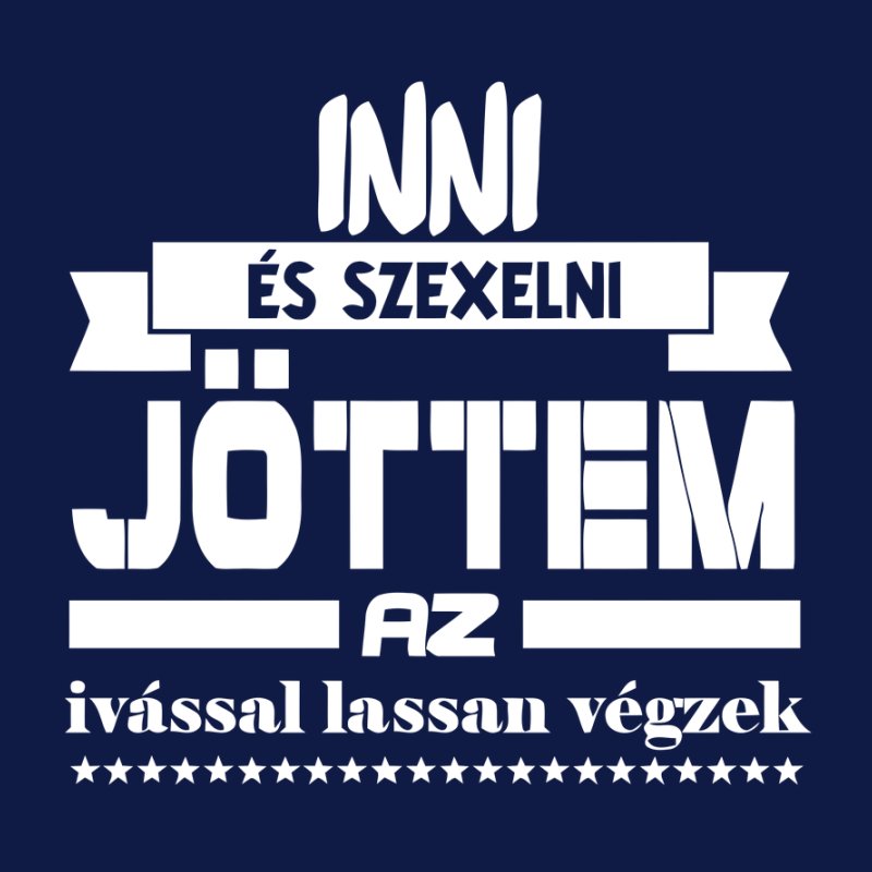 Inni És Szexelni Jöttem Az Ivással Lassan Végzek