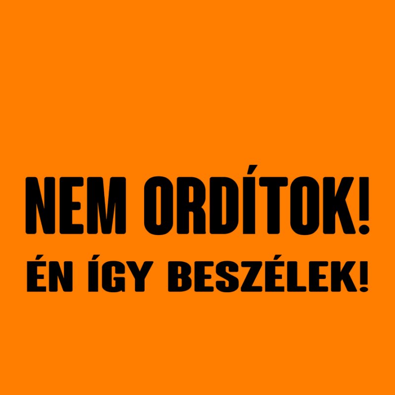 Nem Ordítok