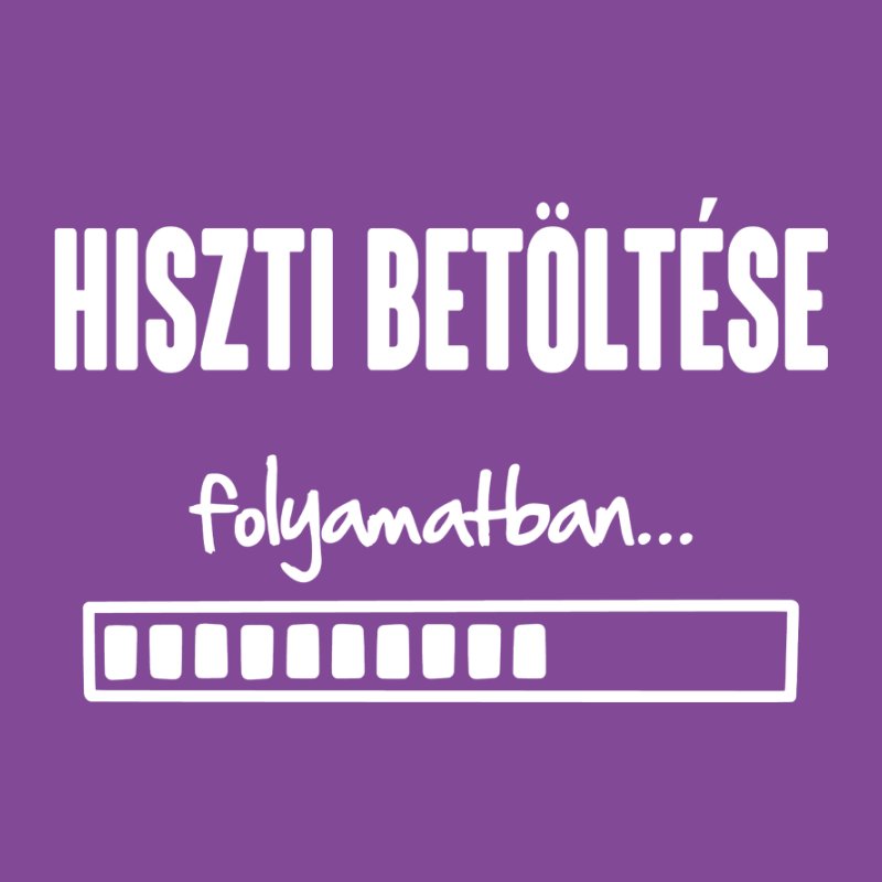 Hiszti Betöltése Folyamatban